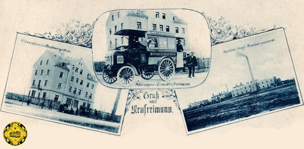 Eine historische Postkarte zeigt die Gaststätte Roßhaarspinnerei, eine Ansicht der Münchener Dampf-Roßhaarspinnerei J. L. Königsberger & Cie, die von 1894 bis 1912 bestand, und den Omnibus Nr. 3 der Motorwagen-Gesellschaft-München der Linie Augusten-Theresienstraße - Neufreimann mit Schaffner und Passagier vor der Gaststätte zur Roßhaarspinnerei. 