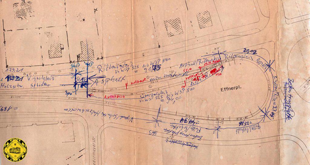 Die Planer der Verkehrbetriebe haben ganze Arbeit geleistet: eine Bauzeichnung mit allen Ergänzungen und anderen Eintragungen am Effnerplatz zeigt die ursprüngliche Version der Schleife ohne Weiterführung Richtung Norden.