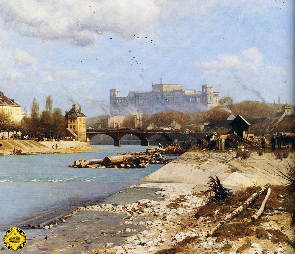 Vermutlich übertreibt der Maler auf diesem Bild von 1891 die Idylle der Isar auf ihrem Weg durch die Stadt, aber zumindest sieht man links auf der Brücke schon eine Pferdtrambahn gezeichnet.