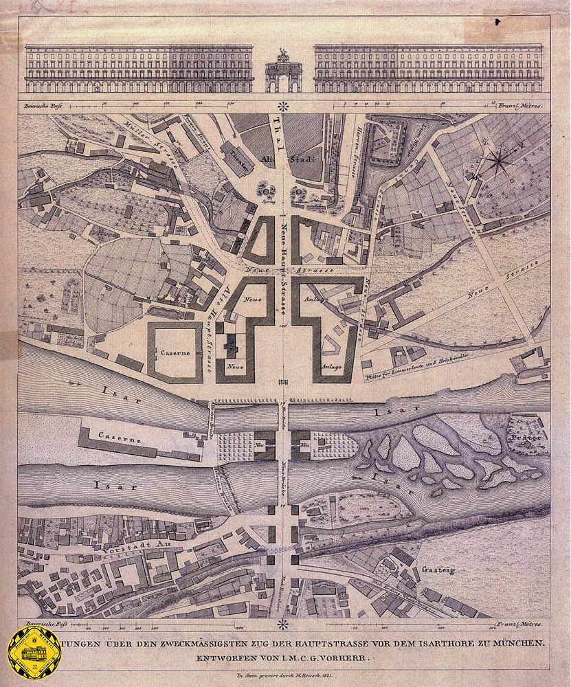 Das Projekt von Gustav Vorherr sah 1820 ein komplett neues Forum an der Isar vor., das Isartor hätte für diesen Plan weichen müssen.
