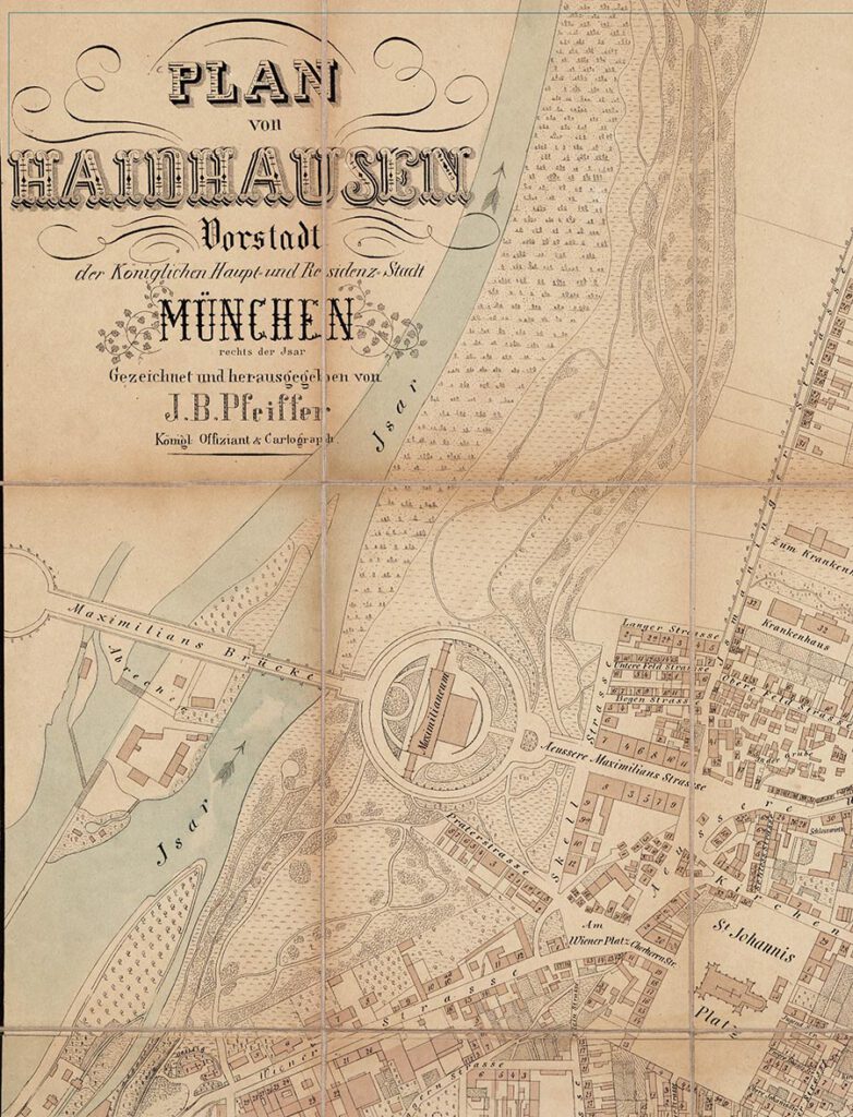 Unser Ausschnitt aus dem Stadtplan von Haidhausen aus dem Jahr 1881 zeigt schon die Maximiliansbrücke mit dem Maximilianeum.