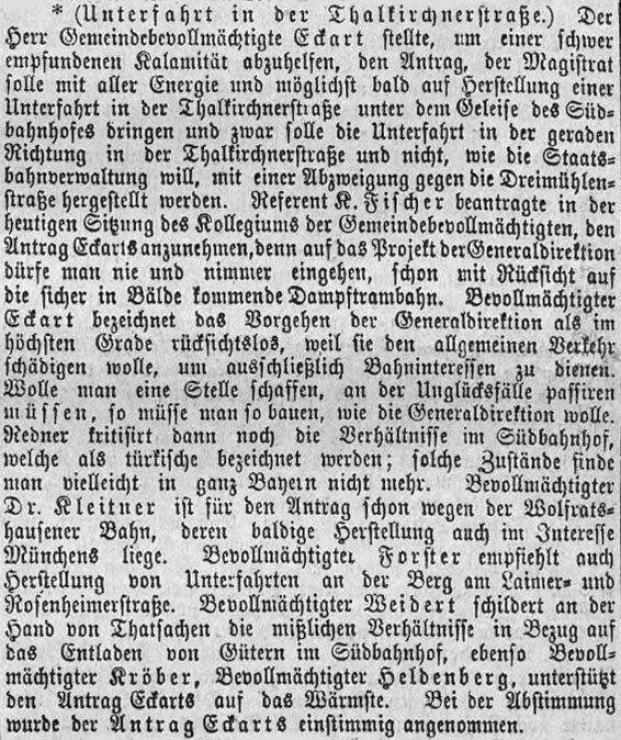 Für eine Unterführung an der Thalkirchnerstraße warb man sogar mit der Möglichkeit des Baus einer modernen Dampftrambahn auf diesem Streckenabschnitt in dem Artikel der "Münchner Neuesten Nachrichten" vom 21.September 1888.