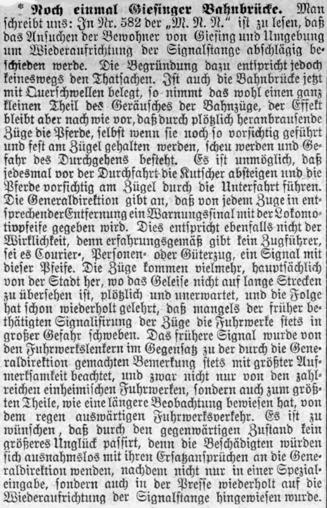 Wie man es auch macht, jetzt ist die Bahn trotz Unterführung immer noch ein Problem: am 17.Dezember 1896 berichten die "Münchner neuesten Nachrichten" von unhaltbaren Zuständen an dieser Brücke.