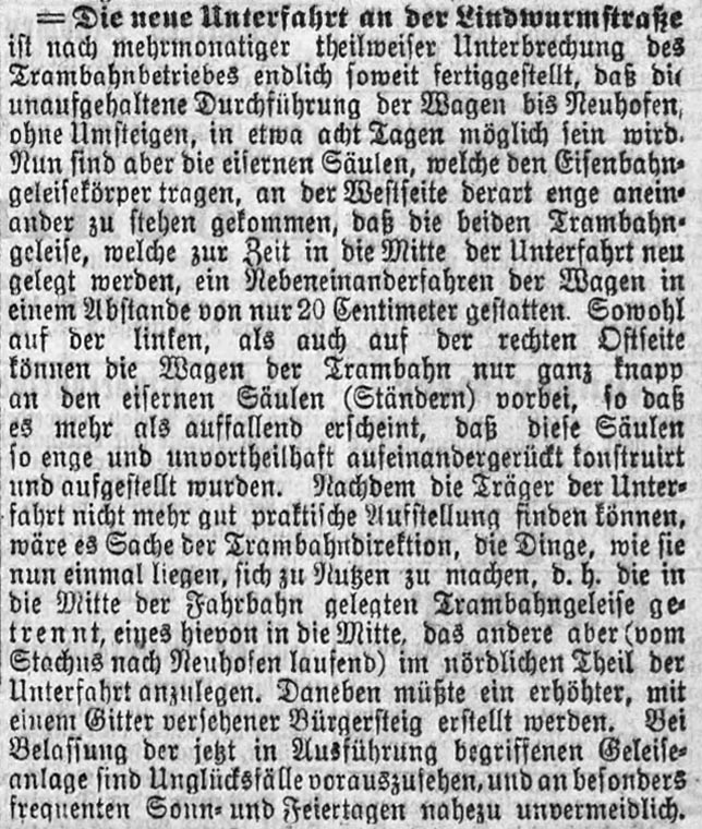 Die "Münchner neuesten Nachrichten" berichten am 11.Augsut 1902 von der bevorstehenden Fertigstellung der nun verbreiterten Lindwurmunterführung