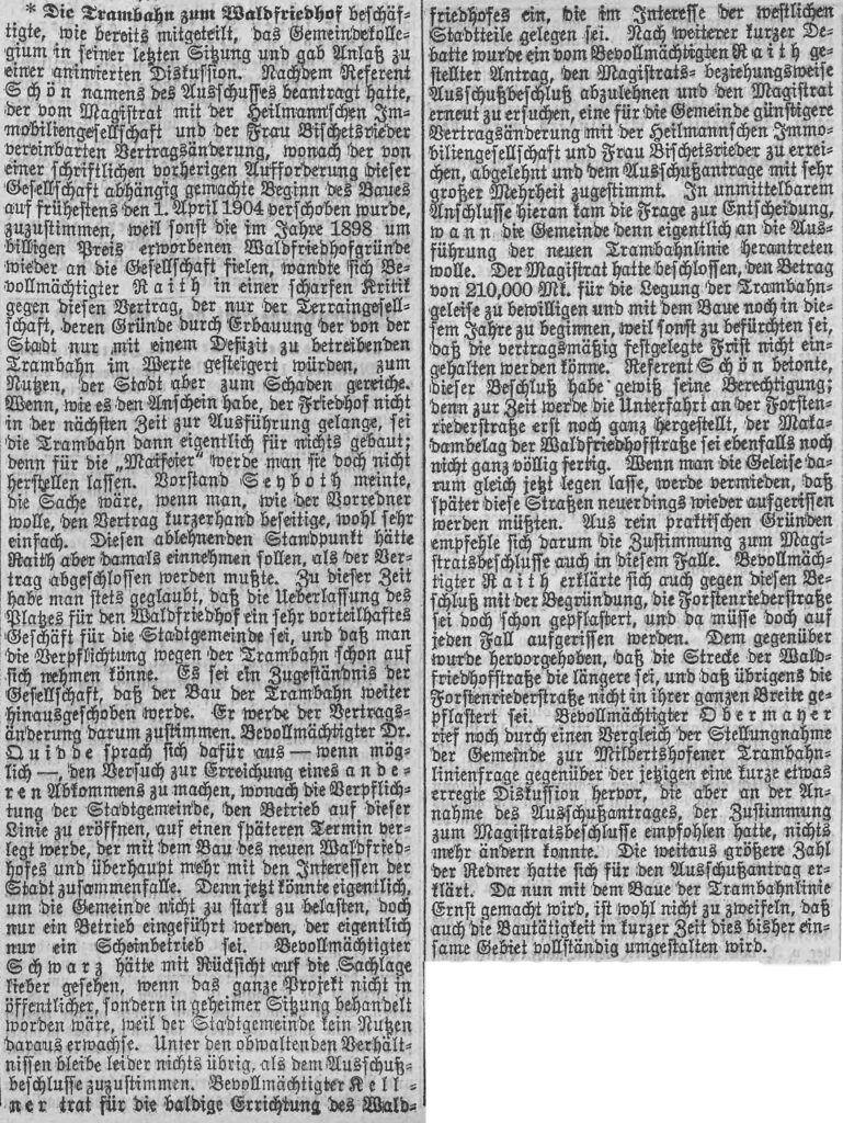 Ein Bericht von einer Magistratssitzung in den "Münchner Neuesten Nachrichten" vom 20.Juni 1903 zeigt ganz anschaulich, wie die Trambahnplanung in München unterschiedlich gesehen wurde, vor allem auch die Umsetzung. 