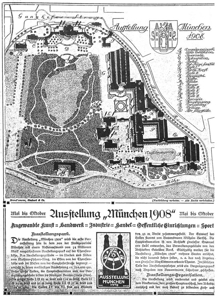 Zum 750-jährigen Stadtjubiläum wurde im Mai 1908  auf dem neu gebauten Messegelände auf der Theresienhöhe unter dem Titel „München 1908“ eine „Kunsthandwerks-, Industrie-, Gewerbe- und Handels-Ausstellung“ eröffnete. 