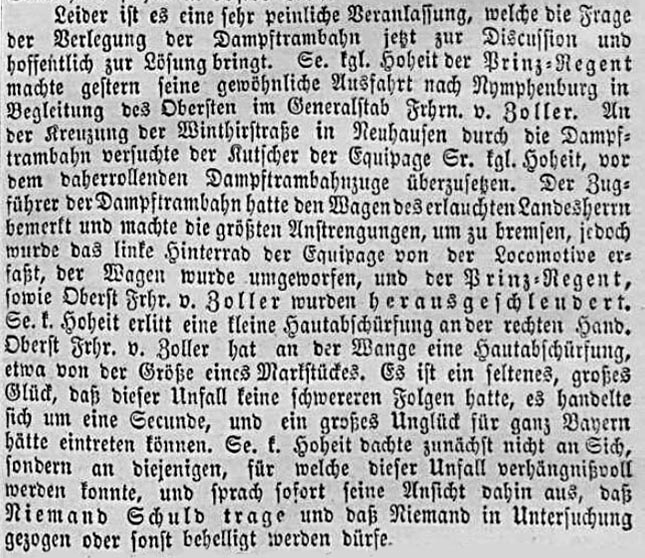 Allgemein schien der Betrieb mit der Dampftrambahn und Monarchen nicht immer reibungslos abzulaufen. Das kann man aus dem Bericht der Münchner neuesten Nachrichten" vom 28. Juli 1890 herauslesen.