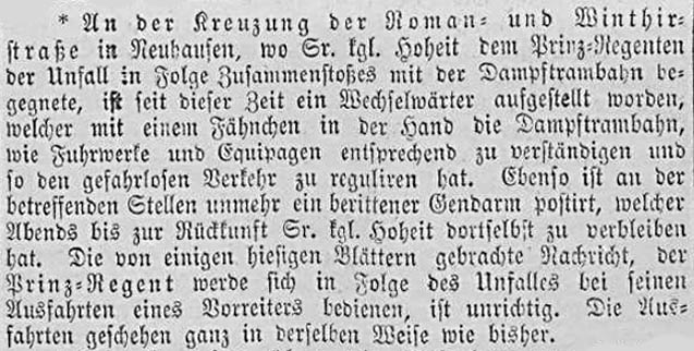 Allgemein schien der Betrieb mit der Dampftrambahn und Monarchen nicht immer reibungslos abzulaufen. Das kann man aus dem Bericht der Münchner neuesten Nachrichten" vom 28. Juli 1890 herauslesen.